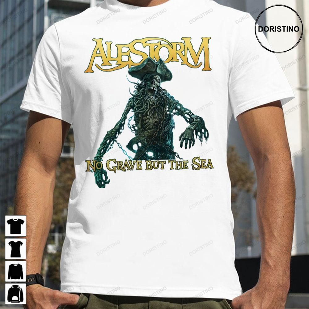 No Grave But The Sea Alestorm Awesome Shirts